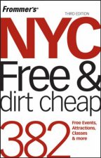 Frommers NYC Free and Dirt Cheap 3rd Ed