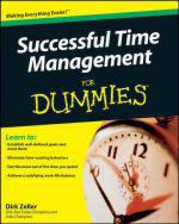 Successful Time Management for Dummies by Dirk Zeller