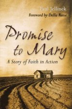 Promise to Mary A Story of Faith in Action