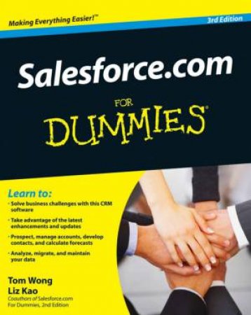 Salesforce.com for Dummies®, 3rd Edition by TOM WONG