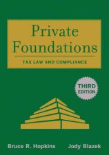 Private Foundations 3E Tax Law and Compliance
