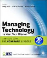 Managing Technology to Meet Your Mission A Strategic Guide for Nonprofit Leaders with Premium Content