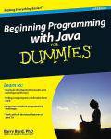 Beginning Programming with Java for Dummies, 3rd Edition by Barry Burd