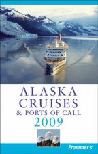 Frommers Alaska Cruises  Ports of Call 2009