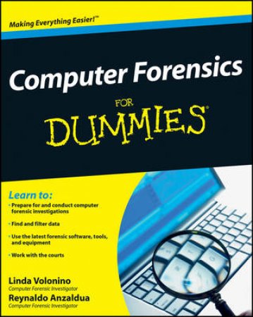 Computer Forensics for Dummies® by Linda Volonino & Reynaldo Anzaldua