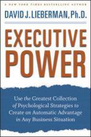 Executive Power by David J Lieberman