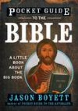 Pocket Guide to the Bible A Little Book About the Big Book