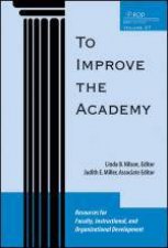 To Improve the Academy Resources for Faculty Instructional and Organizational Development Volume 27