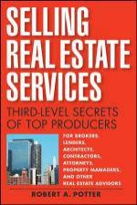 Selling Real Estate Services Thirdlevel Secrets of Top Producers