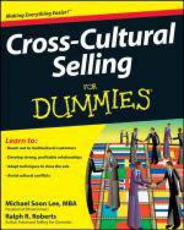 Cross-Cultural Selling for Dummies by Michael Soon Lee & Ralph R Roberts