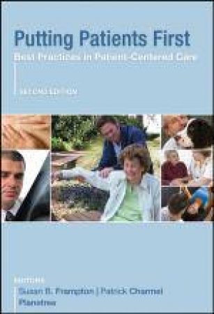 Putting Patients First: Best Practices in Patient-Centred Care, 2nd Edition by Various