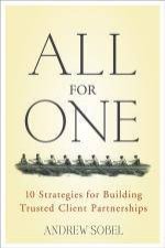 All for One 10 Strategies for Building Trusted Client Partnerships
