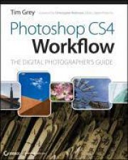 Photoshop CS4 Workflow The Digital Photographers Guide