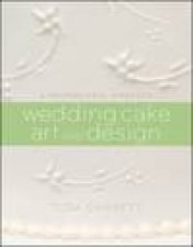 Wedding Cake Art and Design A Professional Approach