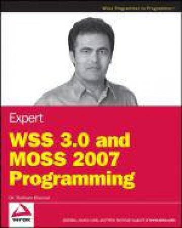Expert WSS 3.0 and MOSS 2007 Programming by Shahram Khosravi