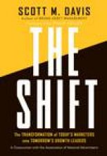 Shift The Transformation of Todays Marketers Into Tomorrows Growth Leaders
