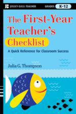 First-Year Teacher's Checklist: A Quick Reference for Classroom Success