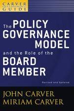 The Policy Governance Model and the Role of the Board Member