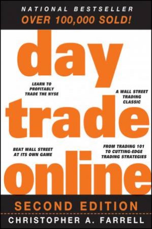Day Trade Online, 2nd Ed by Christopher A Farrell