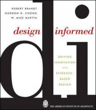 Design Informed Driving Innovation With EvidenceBased Design