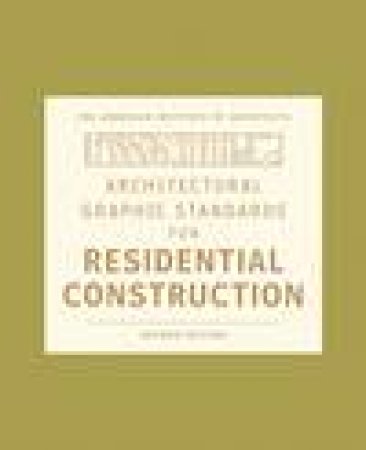 Architectural Graphic Standards for Residential Construction, 2nd Ed by Various