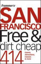 Frommers San Francisco Free and Dirt Cheap