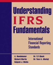 Understanding IFRS Fundamentals International Financial Reporting Standards