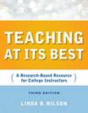 Teaching at Its Best 3rd Ed A ResearchBased Resource for College Instructors