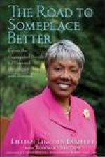 Road to Someplace Better A Memoir By the First Black Woman Harvard MBA