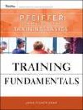 Training Fundamentals Pfeiffer Essential Guides to Training Basics