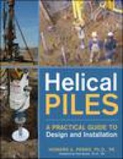 Helical Piles A Practical Guide to Design and Installation