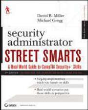 Security Administrator Street Smarts A Real World Guide to CompTIA Security Skills 2nd Ed