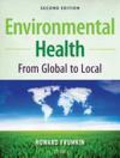 Environmental Health From Global to Local 2nd Ed