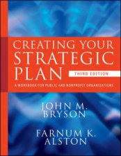 Creating Your Strategic Plan A Workbook for Public and Nonprofit Organizations Third Edition