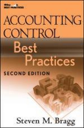 Accounting Control Best Practices, 2nd Ed by Steven M Bragg