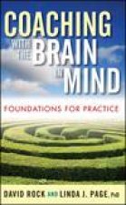 Coaching With The Brain in Mind Foundations for Practice