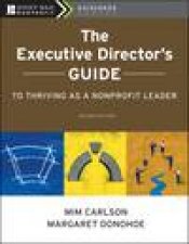 The Executive Directors Guide to Thriving as a Nonprofit Leader 2nd Ed