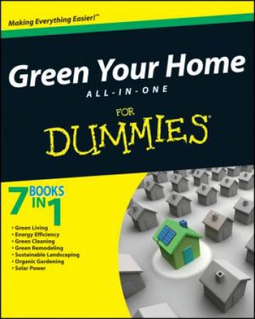 Green Your Home All in One for Dummies by Consumer Dummies