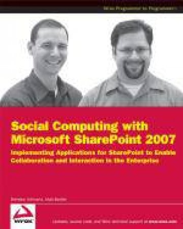 Social Computing with Microsoft Sharepoint 2007 by Brendon Schwartz & Matt Ranlett