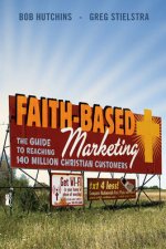 FaithBased Marketing The Guide to Reaching 140  Million Christian Consumers