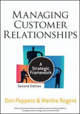 Managing Customer Relationships Second Edition A Strategic Framework