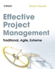 Effective Project Management Traditional Agile Extreme 5th Ed