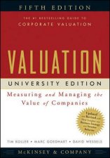 Valuation Measuring And Managing The Value Of Companies University Ed 5th Ed