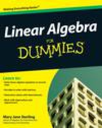 Linear Algebra for Dummies by Mary Jane Sterling