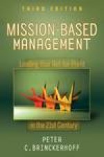 MissionBased Management Leading Your NotForProfit in the 21st Century 3rd Ed