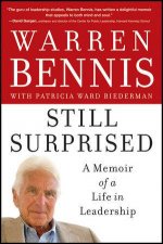 Still Surprised A Memoir Of A Life In Leadership