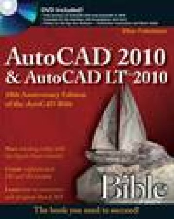 AutoCAD 2010 and AutoCAD LT 2010 Bible (Book and DVD) by Ellen Finkelstein