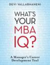 Whats Your MBA IQ A Managers Career Development Tool