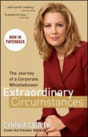 Extraordinary Circumstances: The Journey of a Corporate Whistleblower by Cynthia Cooper