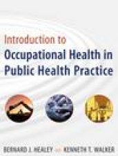 Introduction to Occupational Health in Public Health Practice